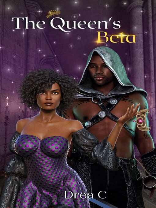 Title details for The Queen's Beta by Drea C - Available